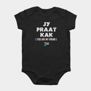 South Africa Jy Praat Kak | Funny Afrikaans Braai Chat | Talking Nonsense Amongst Friends & Family Baby Bodysuit